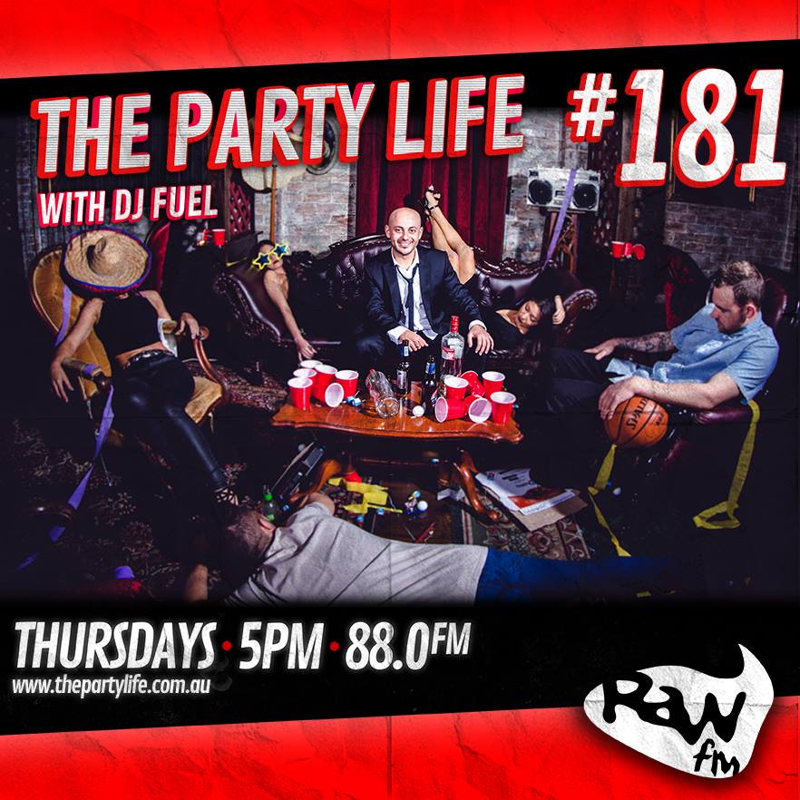 EPISODE 181 - 27-08-2015 - The Party Life with DJ Fuel