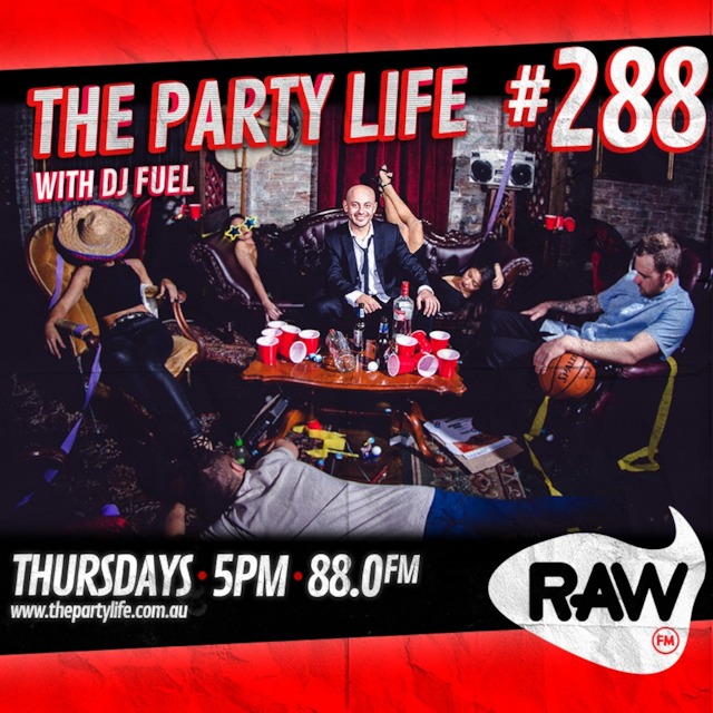 EPISODE 288 - The Party Life with DJ Fuel
